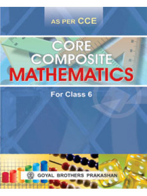 Core Composite Mathematics For Class 6